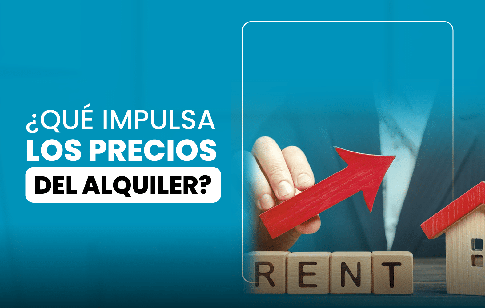 ¿Qué impulsa los precios del alquiler?