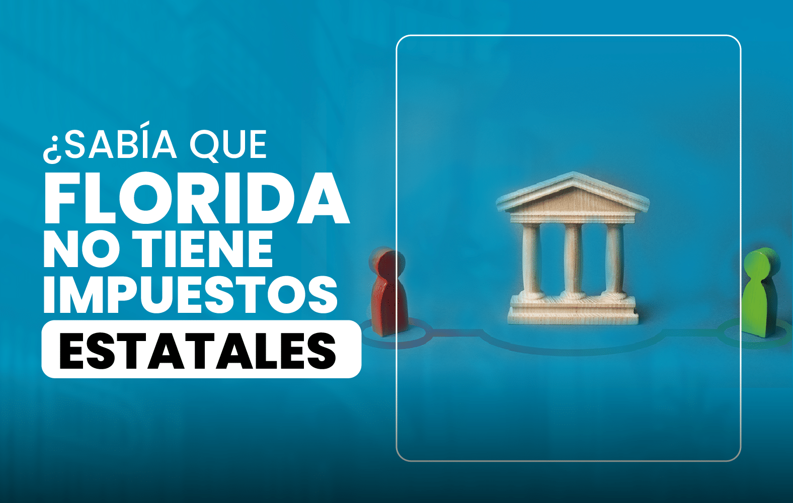 ¿Sabía que Florida no tiene impuestos estatales?