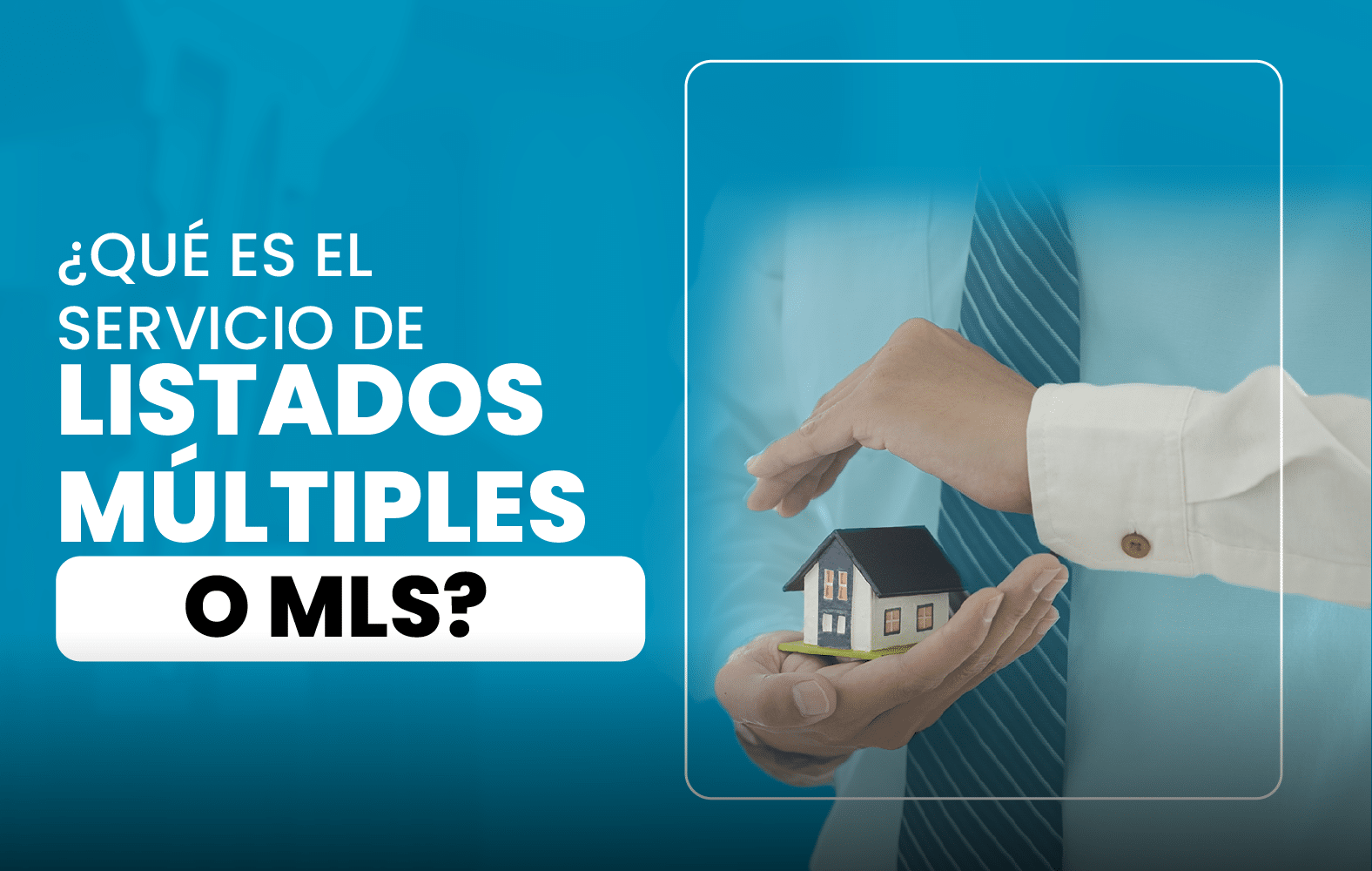 ¿Qué es el Servicio de Listado Múltiple o MLS?