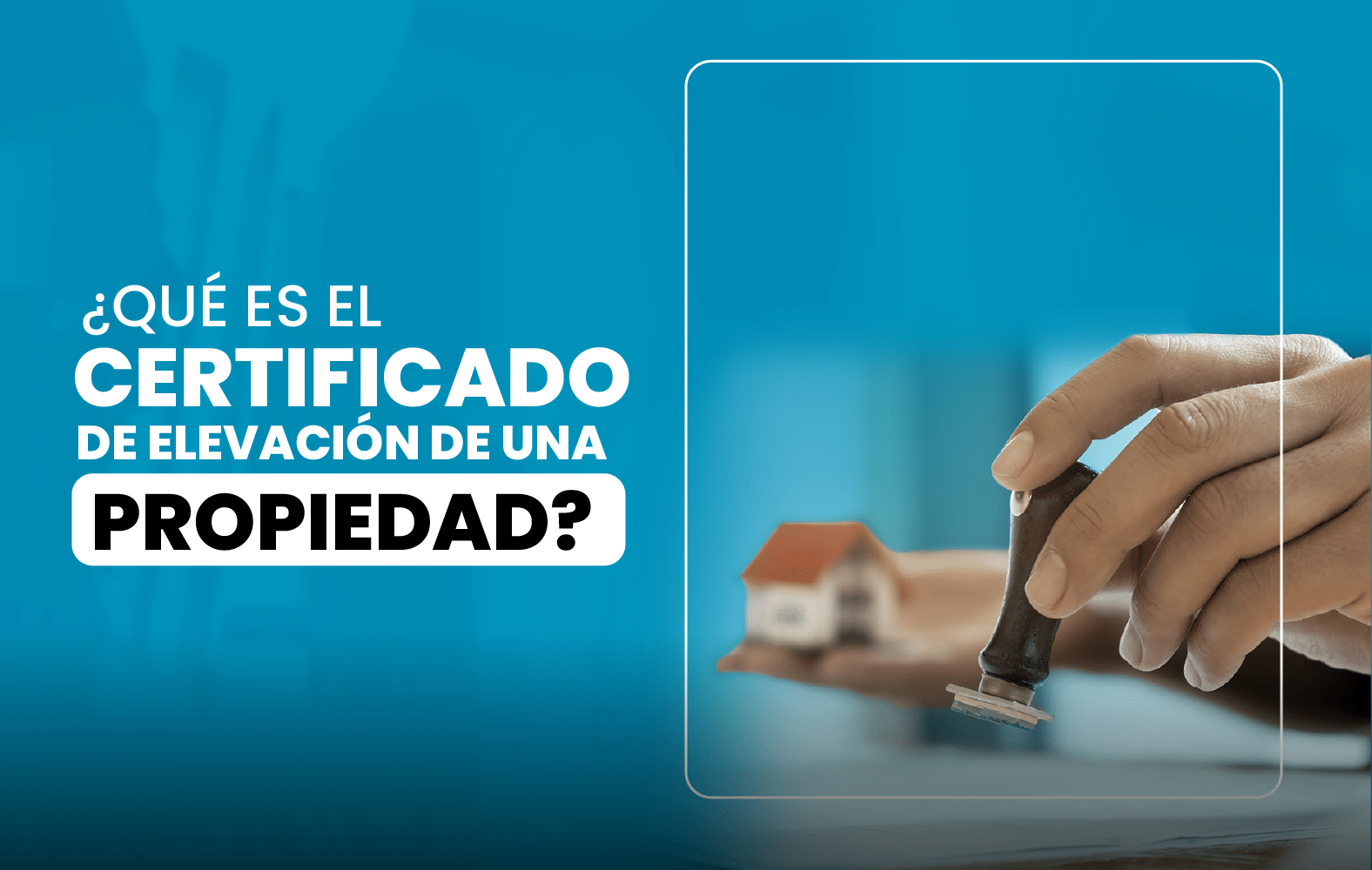 ¿Qué es un certificado de elevación de la propiedad?